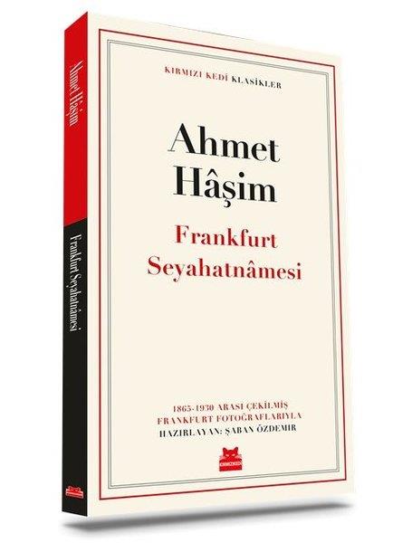 Ahmet HaşimDünya Klasikleri & Klasik KitaplarFrankfurt Seyahatnamesi - Kırmızı Kedi Klasikler