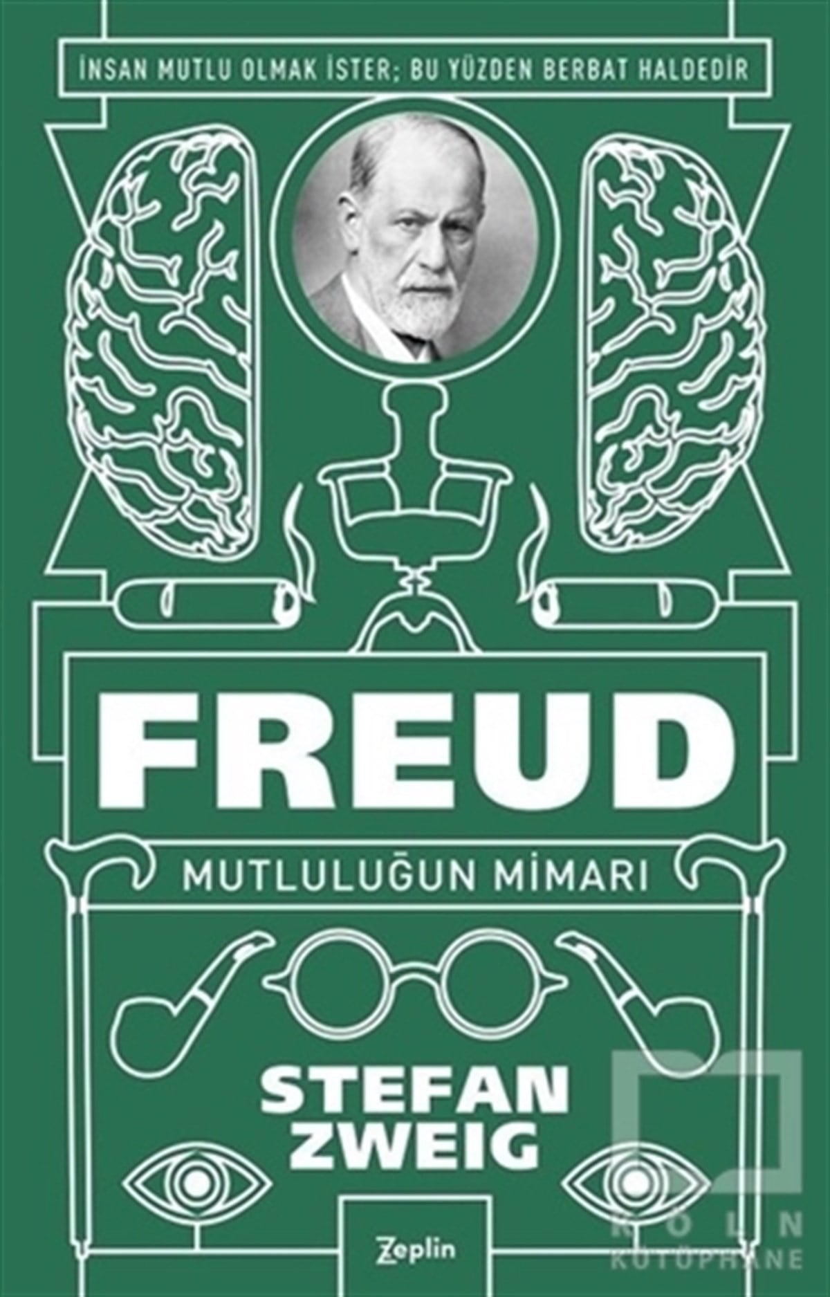 Stefan ZweigGenel PsikolojiFreud: Mutluluğun Mimarı