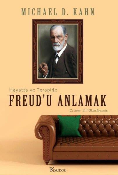 Michael D. KahnPsikoloji KitaplarıFreudu Anlamak: Hayatta ve Terapide