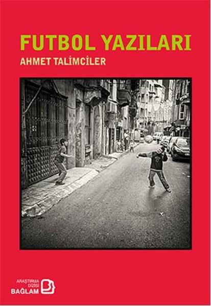 Ahmet TalimcilerSport BücherFutbol Yazıları