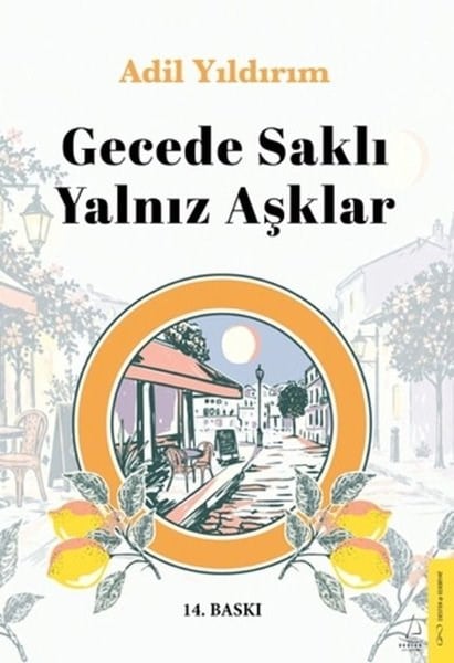 Adil YıldırımTürk RomaniGecede Saklı Yalnız Aşklar
