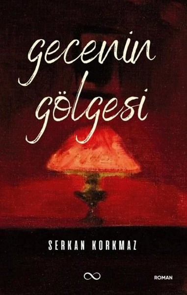 Serkan KorkmazTürk RomaniGecenin Gölgesi