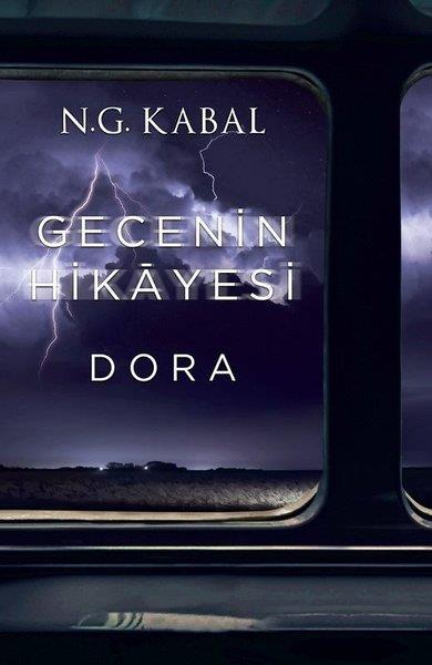 N. G. KabalFantastik Kitaplar & Fantastik RomanlarGecenin Hikayesi - Dora