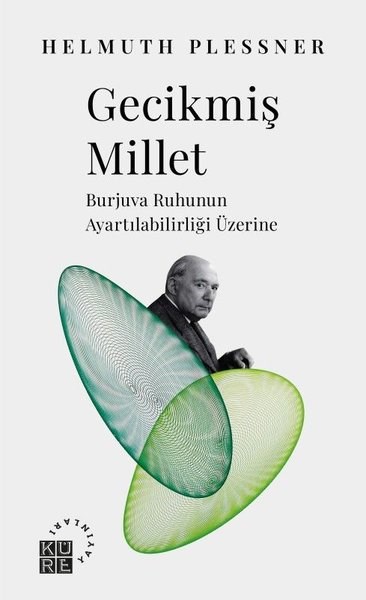 Helmuth PlessnerFelsefe BilimiGecikmiş Millet - Burjuva Ruhunun Ayartılabilirliği Üzerine