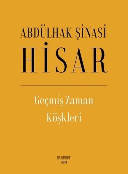 Abdülhak Şinasi HisarMemoiren & Brief & TagebuchGeçmiş Zaman Köşkleri