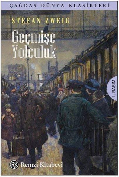 Stefan ZweigWeltklassiker & klassische BücherGeçmişe Yolculuk