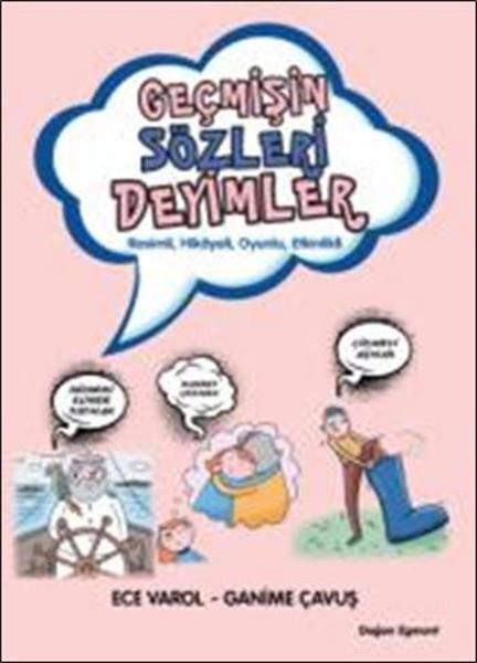Ece VarolSözlükler ve Konuşma KılavuzlarıGeçmişin Sözleri Deyimler