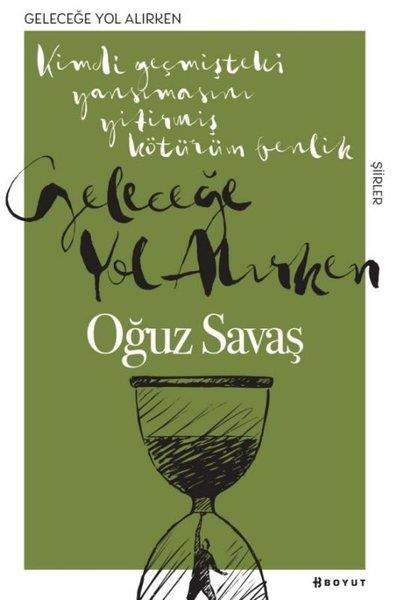 Oğuz SavaşTürkçe Şiir KitaplarıGeleceğe Yol Alırken