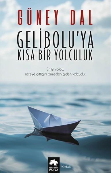 Güney DalTürkiye RomanGelibolu'ya Kısa Bir Yolculuk
