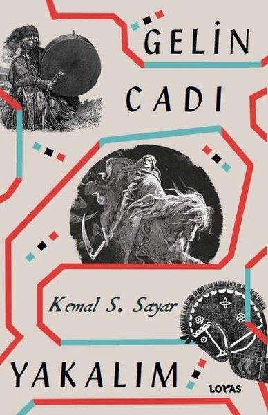 Kemal S. SayarTürk ŞiiriGelin Cadı Yakalım