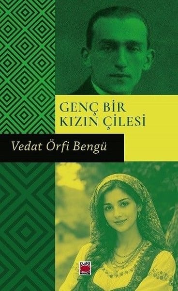 Vedat Örfi BengüTürk RomaniGenç Bir Kızın Çilesi