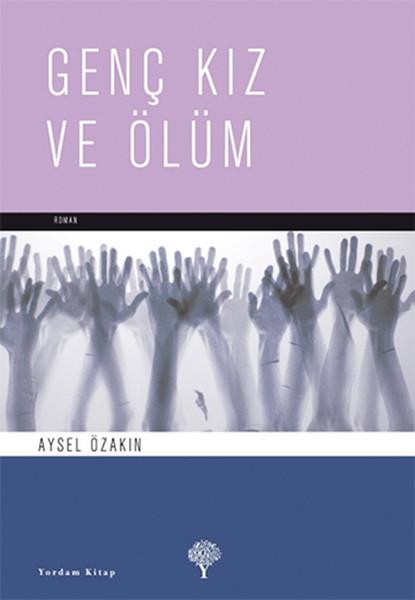 Aysel ÖzakınTürk Edebiyatı KitaplarıGenç Kız ve Ölüm