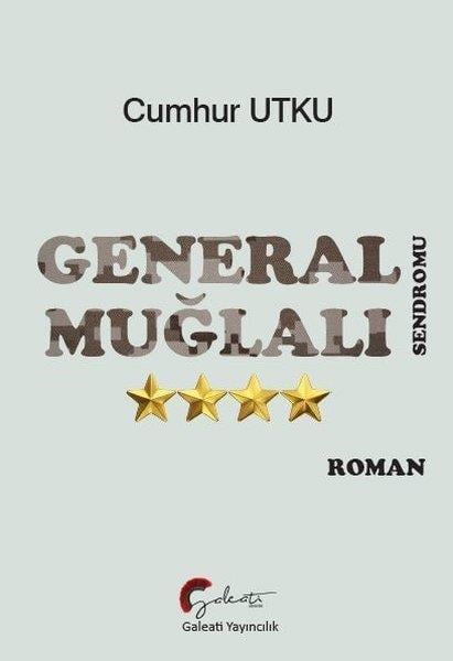 Cumhur UtkuTürkiye RomanGeneral Muğlalı Sendromu