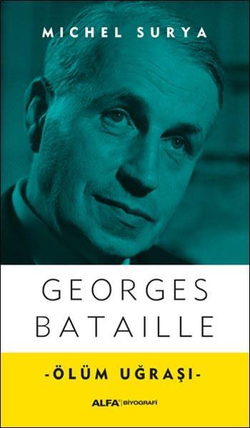 Michel SuryaBiographie & Autobiographie BücherGeorges Bataille - Ölüm Uğraşı