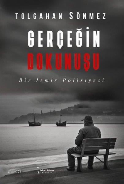 Tolgahan SönmezKrimisGerçeğin Dokunuşu - Bir İzmir Polisiyesi