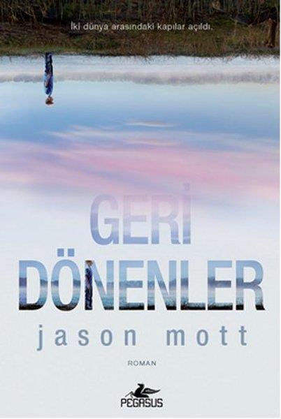 Jason MottDünya RomanGeri Dönenler