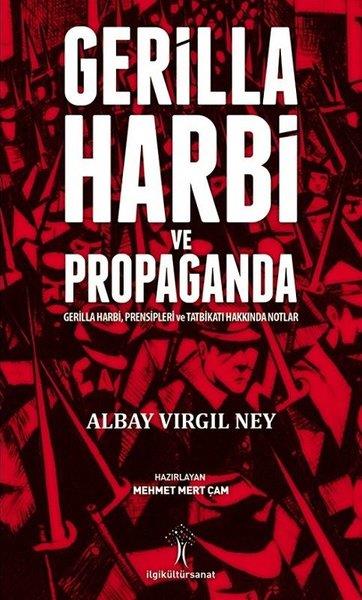 Albay Virgil NeyAraştırma - İncelemeGerilla Harbi ve Propaganda