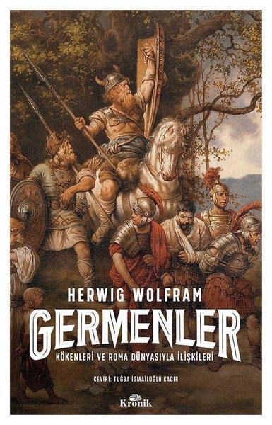 Herwig WolframDiğerGermenler: Kökenleri ve Roma Dünyasıyla İlişkileri