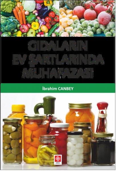 İbrahim CanbeyBaşvuru KitaplarıGıdaların Ev Şartlarında Muhafazası