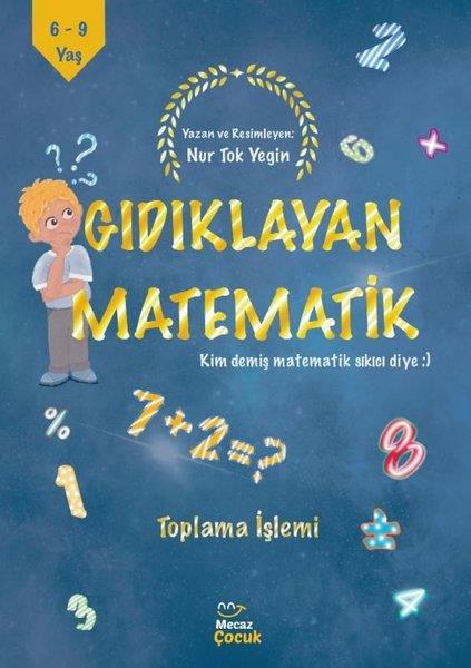 Nur Tok YeginEtkinlik KitaplarıGıdıklayan Matematik - Toplama İşlemi