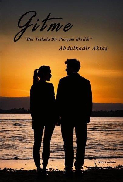Abdulkadir AktaşTürk RomaniGitme