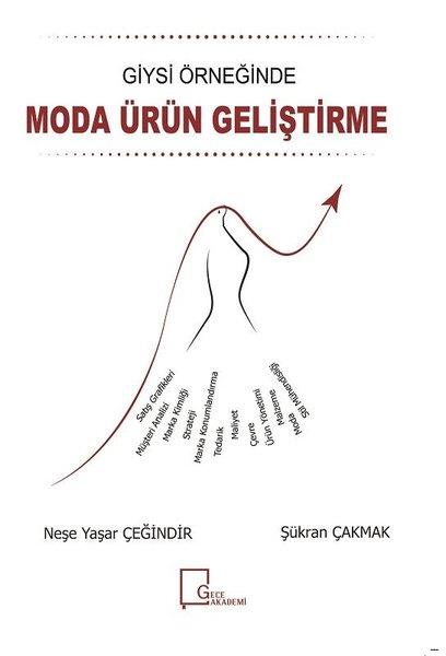 Neşe Yaşar ÇeğindirMode BücherGiysi Örneğinde Moda Ürün Geliştirme