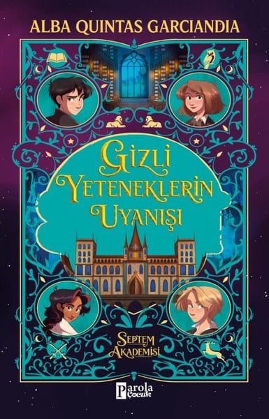 Alba Quintas GarciandiaÇocuk Gençlik RomanlarıGizli Yeteneklerin Uyanışı