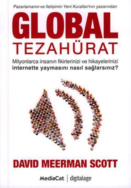David Meerman ScottTürkiye Ekonomisi KitaplarıGlobal Tezahürat - Pazarlamanın ve İletişimin Yeni Kuralları'nın Yazarından