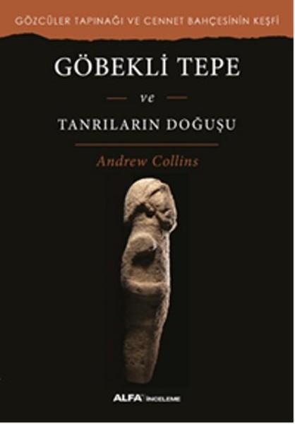 Mustafa KüpüşoğluArkeolojiGöbekli Tepe - Tanrıların Doğuşu