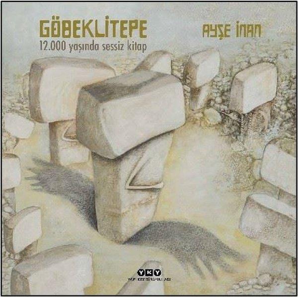 Ayşe İnanEgitim Etkinlik KitaplariGöbeklitepe - 12.000 Yaşında Sessiz Kitap