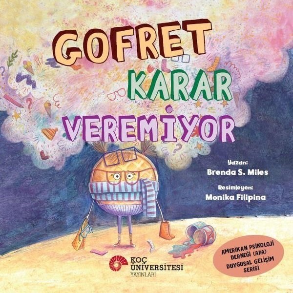 Brenda S. MilesEgitim Etkinlik KitaplariGofret Karar Veremiyor - Amerikan Psikoloji Derneği (APA) Duygusal Gelişim Serisi