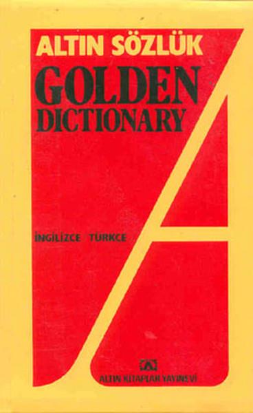Gülderen YenalAllgemeine ThemenAltın Sözlük Golden Dictionary İngilizce - Türkçe Türkçe - İngilizce