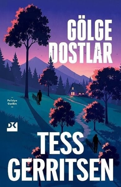 Tess GerritsenPolisiye Romanlar & Cinayet RomanlarıGölge Dostlar