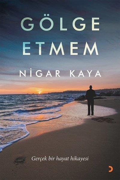 Nigar KayaTürkische RomaneGölge Etmem
