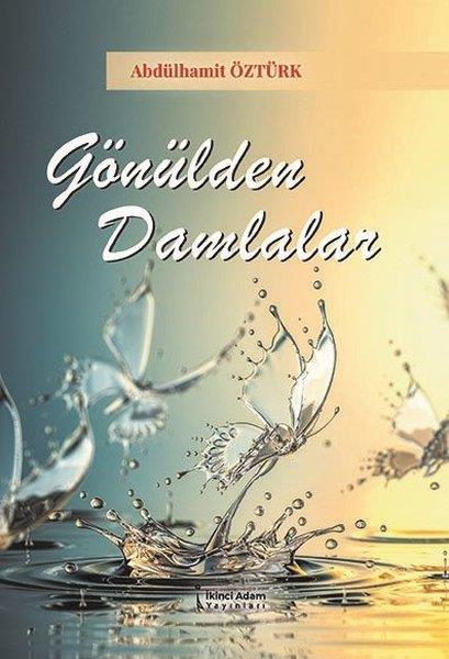 Abdülhamit ÖztürkDeneme KitaplarıGönülden Damlalar
