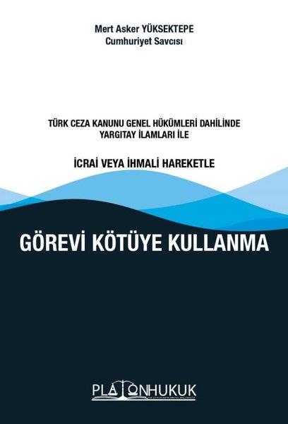 Mert Asker YüksektepeHukukGörevi Kötüye Kullanma