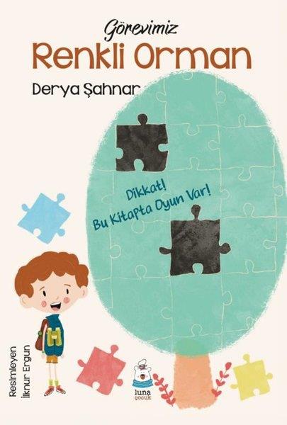 Derya ŞahnarÇocuk Gençlik RomanlarıGörevimiz Renkli Orman