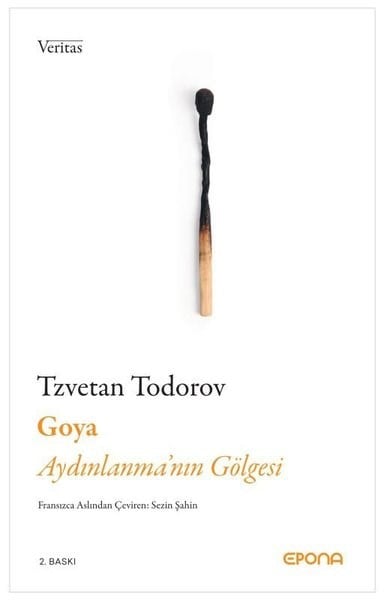 Tzvetan TodorovSanat Kuramı KitaplarıGoya - Aydınlanma'nın Gölgesi