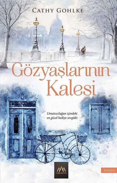 Cathy GohlkeTürkçe RomanlarGözyaşlarının Kalesi