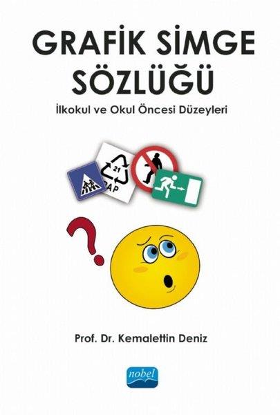 Kemalettin DenizEğitimGrafik Simge Sözlüğü - İlkokul ve Okul Öncesi Düzeyleri