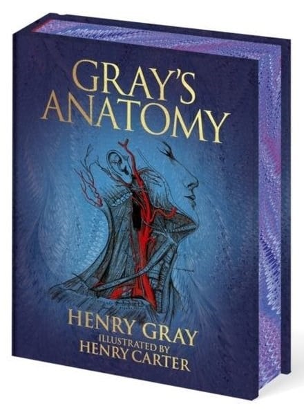 Henry GrayClassicsGray's Anatomy