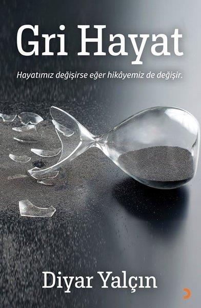 Diyar YalçınTürkische RomaneGri Hayat