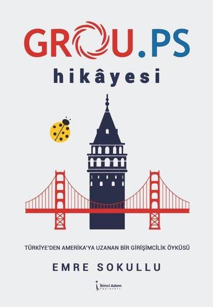 Emre SokulluWirtschaftsbücherGrou.ps Hikayesi - Türkiye'den Amerika'ya Uzanan Bir Girişimcilik Öyküsü