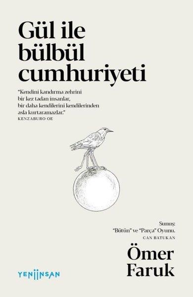 Ömer FarukEssay BücherGül ile Bülbül Cumhuriyeti