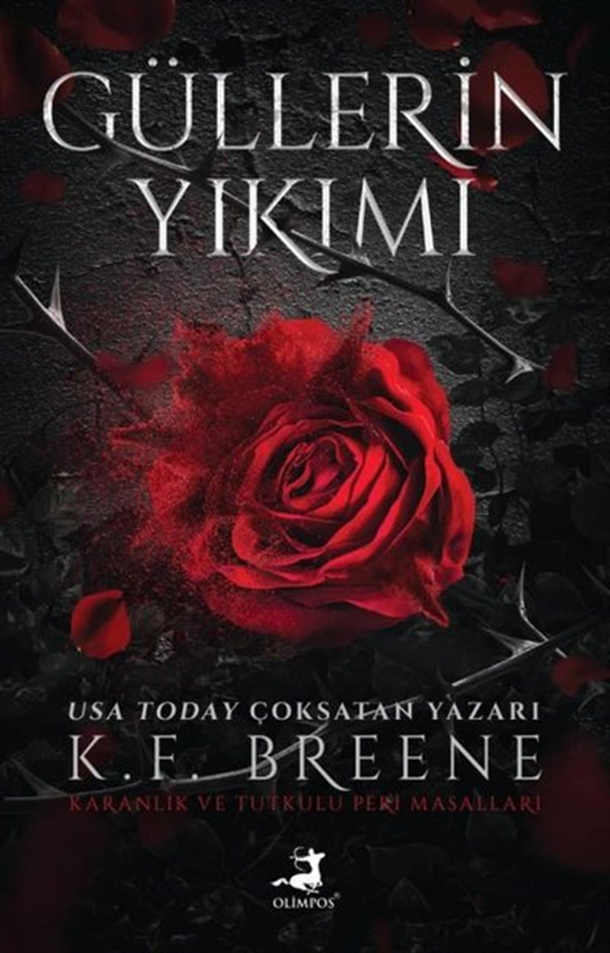 K. F. BreeneFantastik Kitaplar & Fantastik RomanlarGüllerin Yıkımı