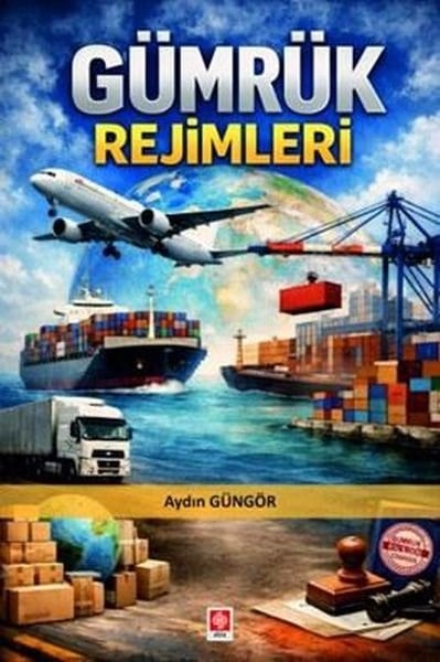 Aydın GüngörEğitimGümrük Rejimleri