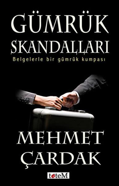 Mehmet ÇardakGüncel Siyaset KitaplarıGümrük Skandalları