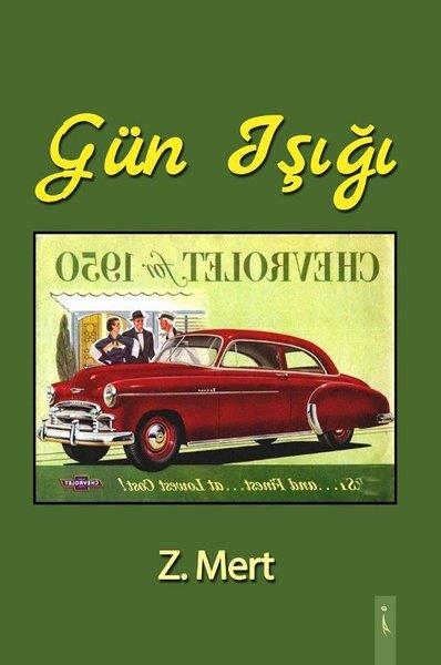 Zübeyde MertTürkçe RomanlarGün Işığı
