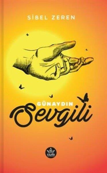 Sibel ZerenKişisel Gelişim KitaplarıGünaydın Sevgili