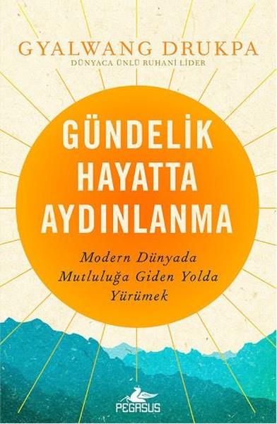 Gyalwang DrukpaKişisel Gelişim KitaplarıGündelik Hayatta Aydınlanma
